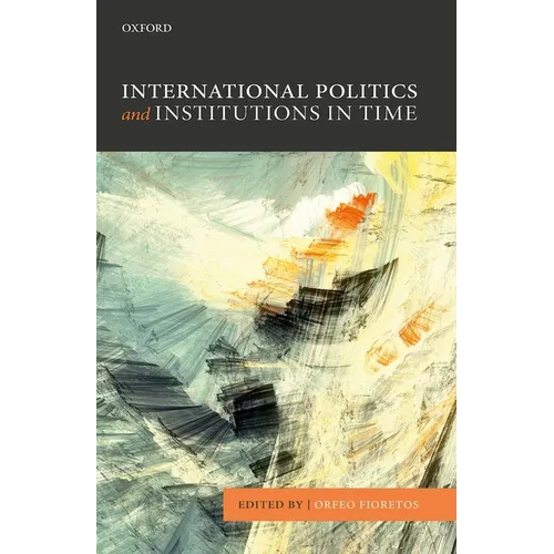 Int Politics & Institutions in Time P - Paperback