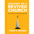 Anatomy of a Revived Church: Seven Findings about How Congregations Avoided Death - Hardcover