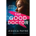 The Good Doctor: An addictive and gripping psychological thriller with a killer twist - Paperback
