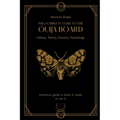 The complete guide to the Ouija board: History, Theory, Practice, Psychology - Paperback