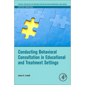 Conducting Behavioral Consultation in Educational and Treatment Settings - Paperback