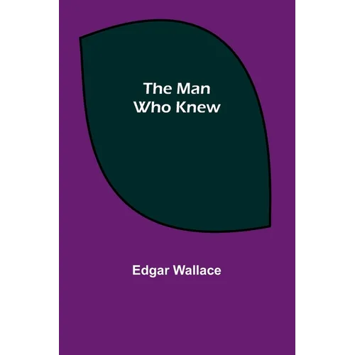 The Man Who Knew - Paperback