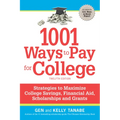 1001 Ways to Pay for College: Strategies to Maximize Financial Aid, Scholarships and Grants - Paperback