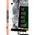 The Hook Was Very Sharp - Paperback