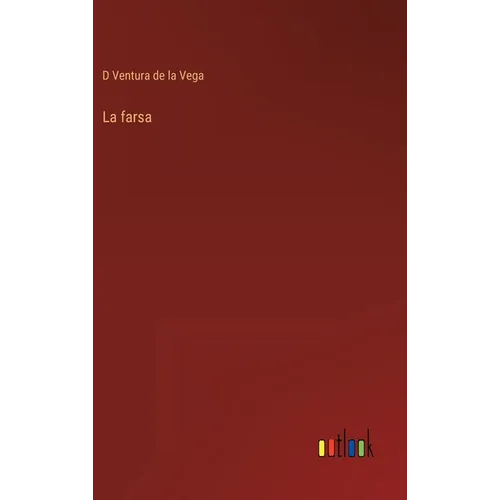 La farsa - Hardcover