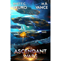The Ascendant Wars 3: Ashes: A Military Sci-Fi Series - Paperback