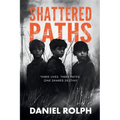 Shattered Paths: Unveiling the Hidden Truths of Foster Care and Neglect - Paperback