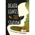 Death Leaves the Station - Paperback