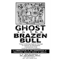 Ghost in the Brazen Bull: Using Continuing Anglican Theology to Confront the Ignominious Contraptions of the Artificial General Intelligence - Paperback