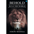 Behold the Lion of Judah Which Cometh to Rule the World - Paperback