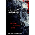 Anger and Forgiveness: Resentment, Generosity, Justice - Paperback