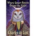 Where Desert Spirits Crowd the Night - Paperback