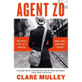 Agent Zo: The Untold Story of a Fearless World War II Resistance Fighter - Hardcover