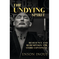 The Undying Spirit: Resilience and Redemption: The Story Continues. - Paperback