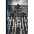 Historic Churches of America - Paperback
