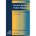Health Service Public Relations: A Guide to Good Practice - Paperback