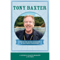 Tony Baxter: First of the Second Generation of Walt Disney Imagineers - Paperback
