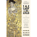 The Lady in Gold: The Extraordinary Tale of Gustav Klimt's Masterpiece, Portrait of Adele Bloch-Bauer - Paperback