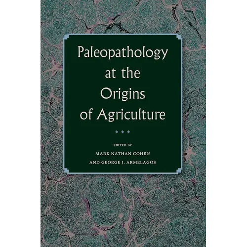Paleopathology at the Origins of Agriculture - Paperback