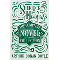 Sherlock Holmes - The Complete Novel Collection - Paperback