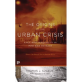 The Origins of the Urban Crisis: Race and Inequality in Postwar Detroit - Updated Edition - Paperback