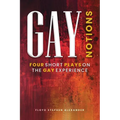 Gay Notions: Four Short Plays On The Gay Experience - Paperback