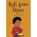 Kofi Loves Music - Library Binding