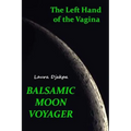 The Left Hand of the Vagina, Balsamic Moon Voyager - Paperback