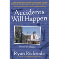 Accidents Will Happen: Essays & Photos - Paperback
