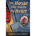 The Horse That Haunts My Heart - Paperback