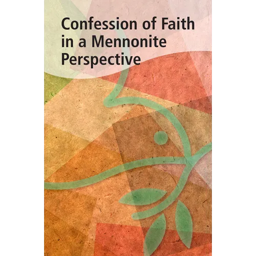 Confession of Faith in a Mennonite Perspective - Paperback