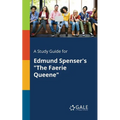 A Study Guide for Edmund Spenser's "The Faerie Queene" - Paperback