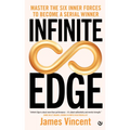 Infinite Edge: Master the Six Inner Forces to Find Your Edge - Hardcover