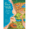 One Well: The Story of Water on Earth - Hardcover
