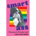 Smartass: Memoir of a Mouthy Girl - Paperback