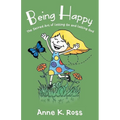 Being Happy: The Sacred Art of Letting Go and Letting God - Paperback
