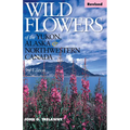 Wild Flowers of the Yukon, Alaska & Northwestern Canada - Paperback