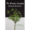 The Prayer Crossing Personal Devotional: A 28-Day Guide to Quality Time with God - Paperback