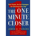 The One Minute Closer: Time-Tested, No-Fail Strategies for Clinching Every Sale - Paperback
