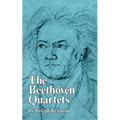 The Beethoven Quartets - Paperback