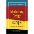 Marketing Design Using AI - Hardcover
