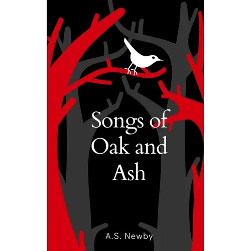 Songs of Oak and Ash - Paperback