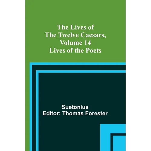 The Lives of the Twelve Caesars, Volume 14: Lives of the Poets - Paperback