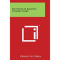 Sir Francis Bacon's Cipher Story - Paperback