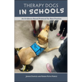 Therapy Dogs in Schools: An Evidence-Based Protocol for Best Practice - Paperback