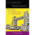 The London Shopping Companion: A Personal Guide to Shopping in London for Every Pocketbook - Paperback