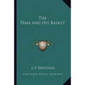 The Pima and His Basket - Paperback