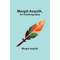 Margot Asquith, an Autobiography - Paperback