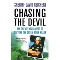 Chasing the Devil: My Twenty-Year Quest to Capture the Green River Killer - Paperback