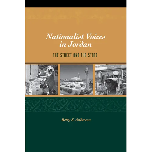 Nationalist Voices in Jordan: The Street and the State - Paperback